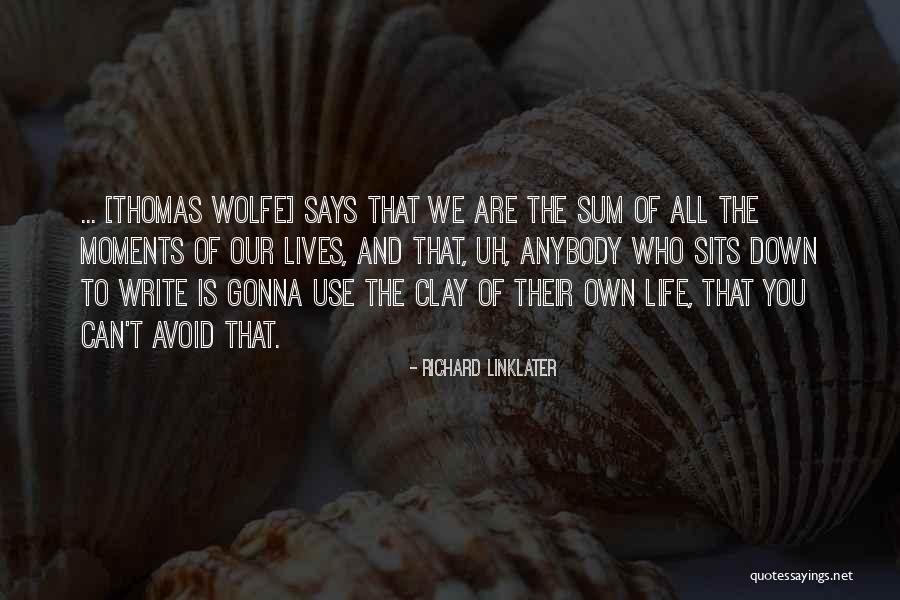 Down Moments Quotes By Richard Linklater Down Moments Quotes By Richard Linklater