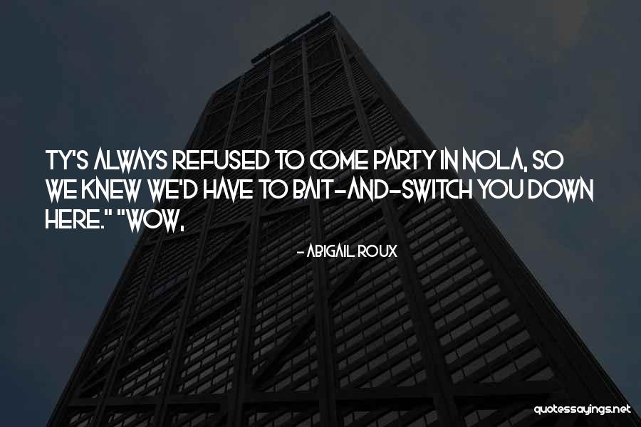 Down Nola Quotes By Abigail Roux Down Nola Quotes By Abigail Roux
