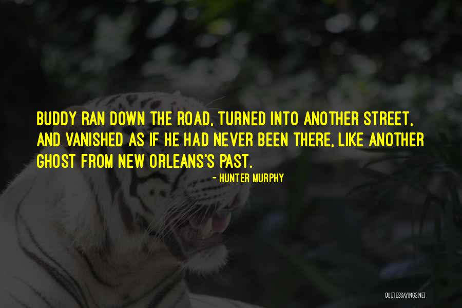 Down Nola Quotes By Hunter Murphy Down Nola Quotes By Hunter Murphy