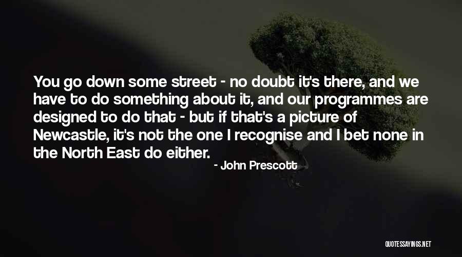 Down North Quotes By John Prescott