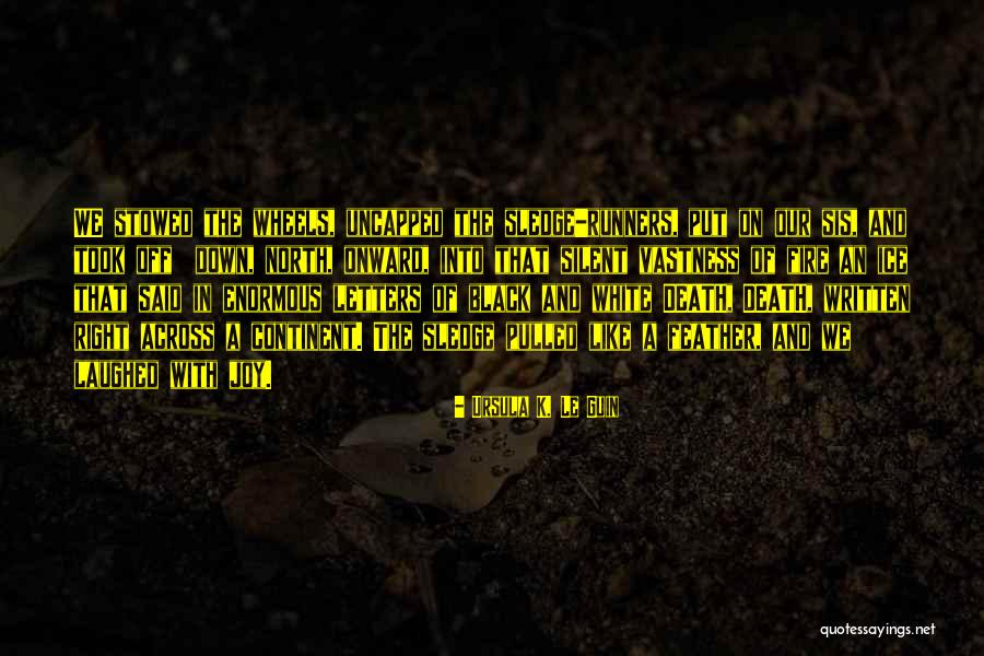 Down North Quotes By Ursula K. Le Guin