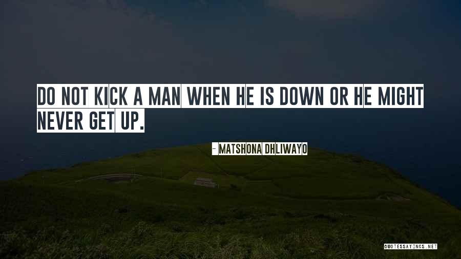 Down Or Not Quotes By Matshona Dhliwayo Down Or Not Quotes By Matshona Dhliwayo