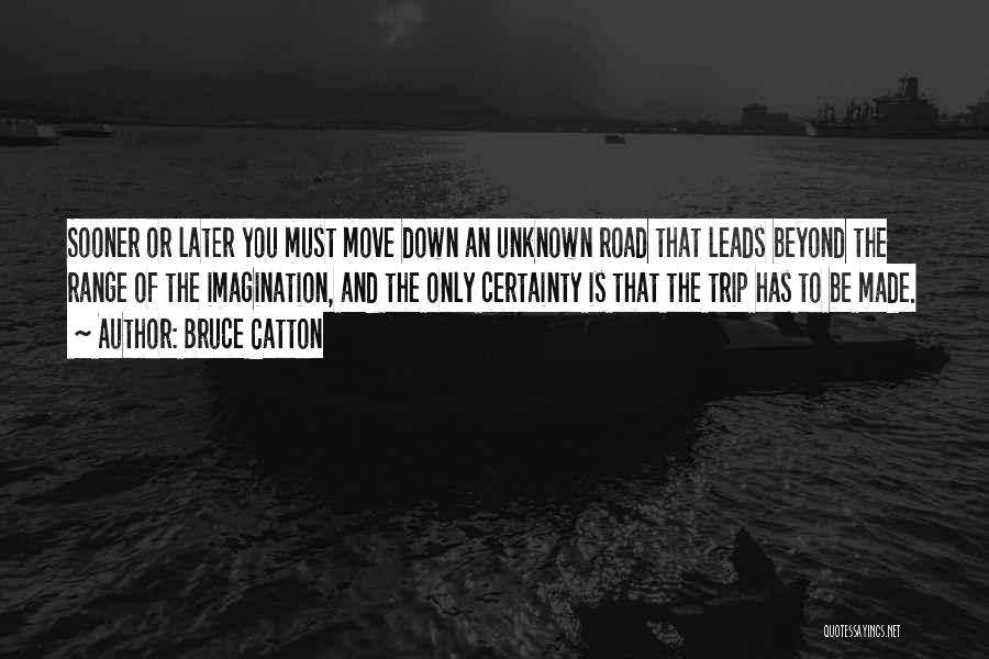 Down Range Quotes By Bruce Catton