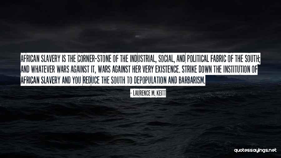 Down South Quotes By Laurence M. Keitt