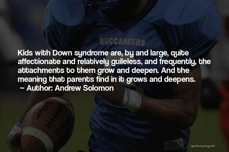 Down Syndrome Parents Quotes By Andrew Solomon