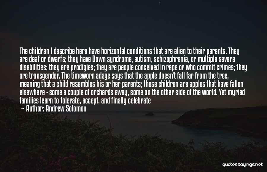 Down Syndrome Parents Quotes By Andrew Solomon