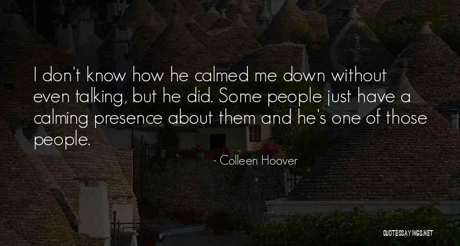 Down Talking People Quotes By Colleen Hoover Down Talking People Quotes By Colleen Hoover