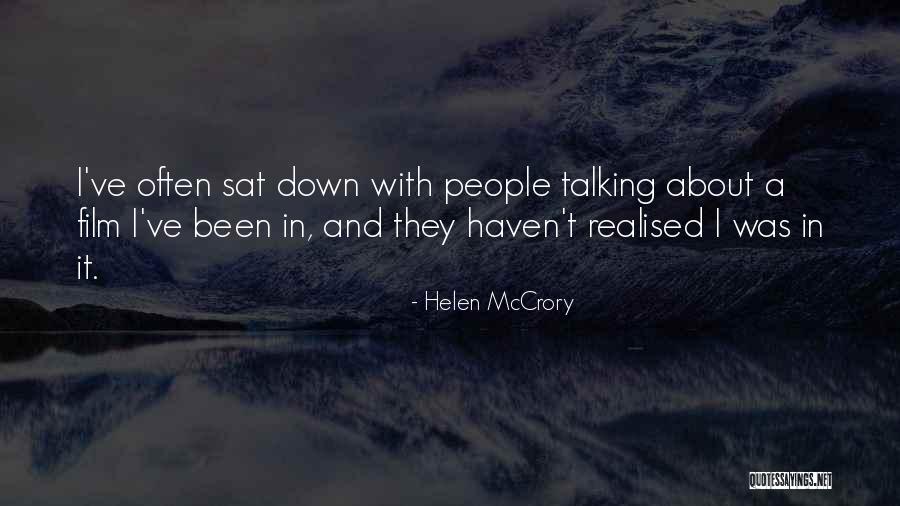Down Talking People Quotes By Helen McCrory Down Talking People Quotes By Helen McCrory