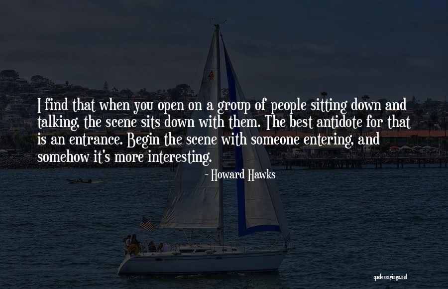 Down Talking People Quotes By Howard Hawks Down Talking People Quotes By Howard Hawks