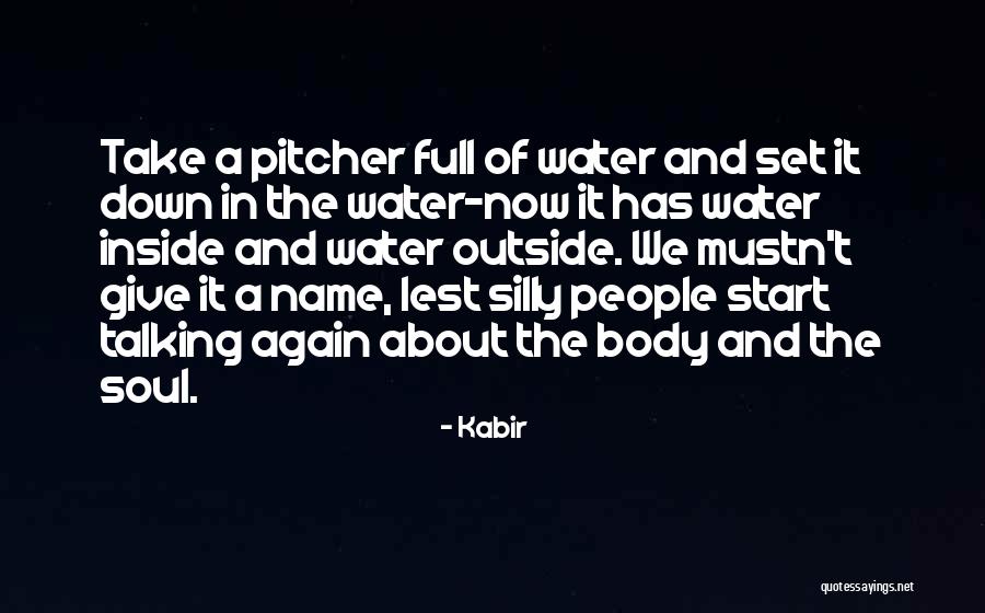 Down Talking People Quotes By Kabir Down Talking People Quotes By Kabir