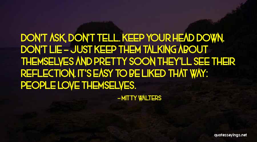 Down Talking People Quotes By Mitty Walters Down Talking People Quotes By Mitty Walters