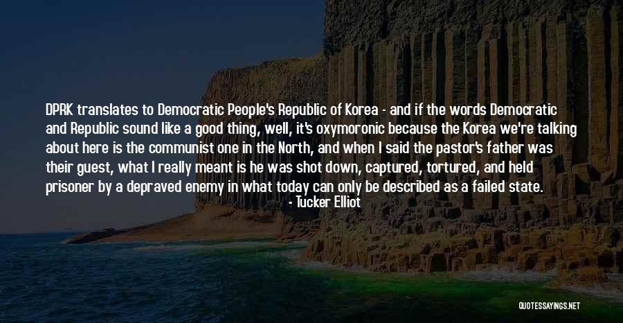 Down Talking People Quotes By Tucker Elliot Down Talking People Quotes By Tucker Elliot