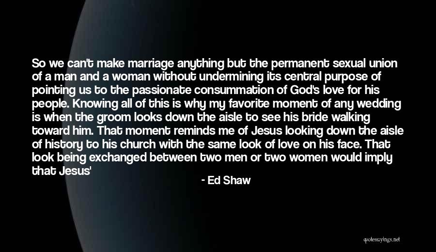 Down The Aisle Quotes By Ed Shaw