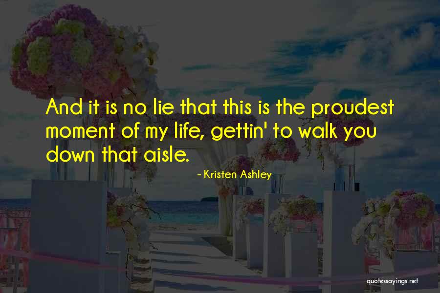 Down The Aisle Quotes By Kristen Ashley