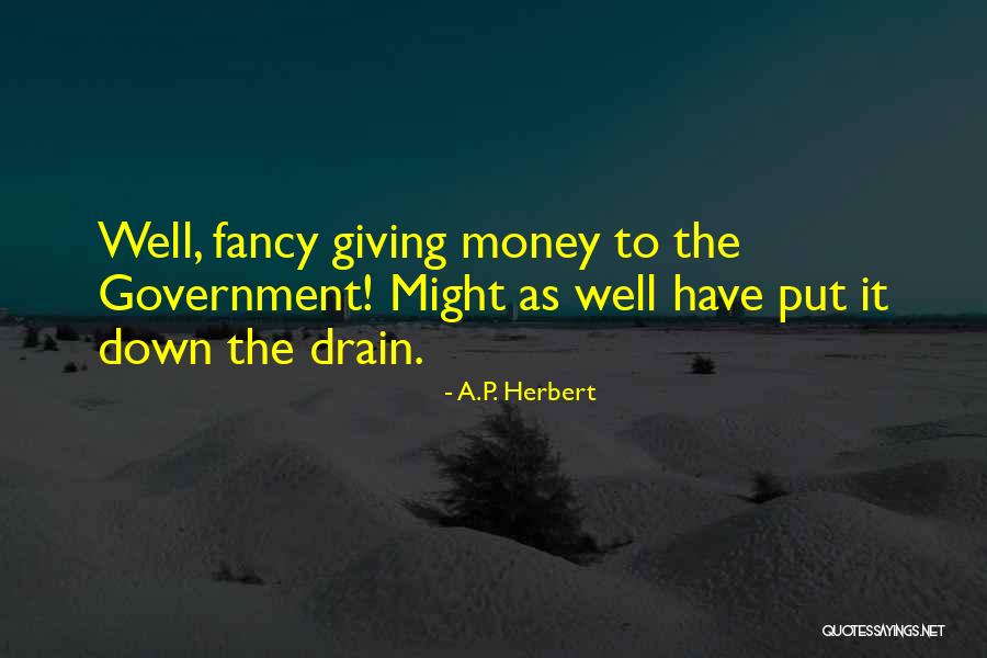 Down The Drain Quotes By A.P. Herbert Down The Drain Quotes By A.P. Herbert