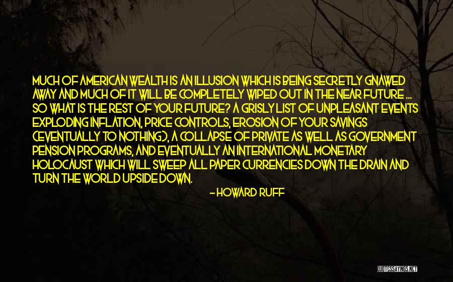 Down The Drain Quotes By Howard Ruff Down The Drain Quotes By Howard Ruff