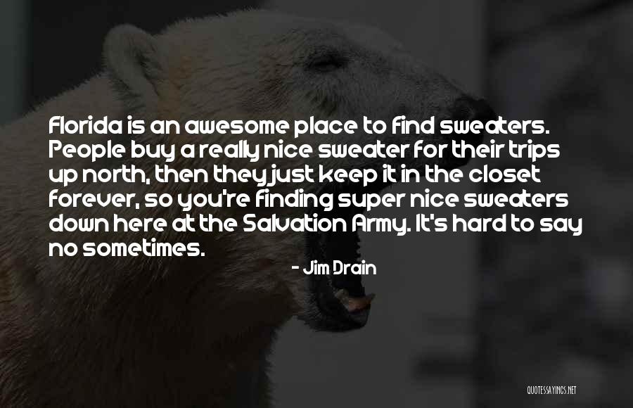 Down The Drain Quotes By Jim Drain Down The Drain Quotes By Jim Drain