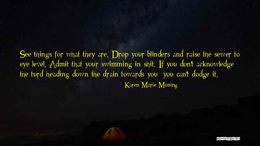 Down The Drain Quotes By Karen Marie Moning Down The Drain Quotes By Karen Marie Moning