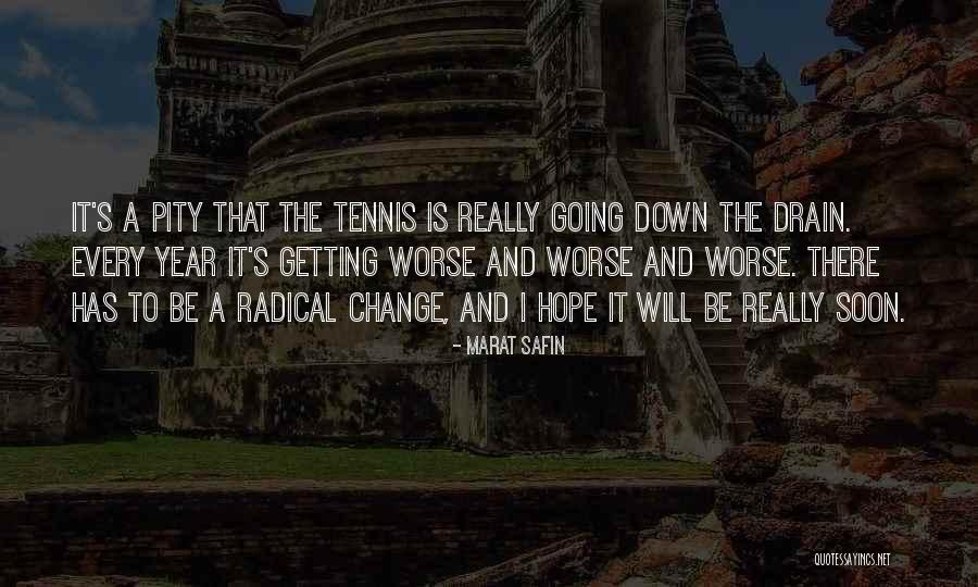 Down The Drain Quotes By Marat Safin Down The Drain Quotes By Marat Safin