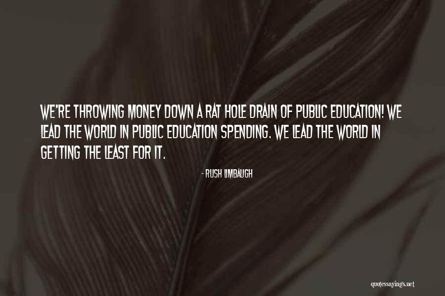 Down The Drain Quotes By Rush Limbaugh Down The Drain Quotes By Rush Limbaugh