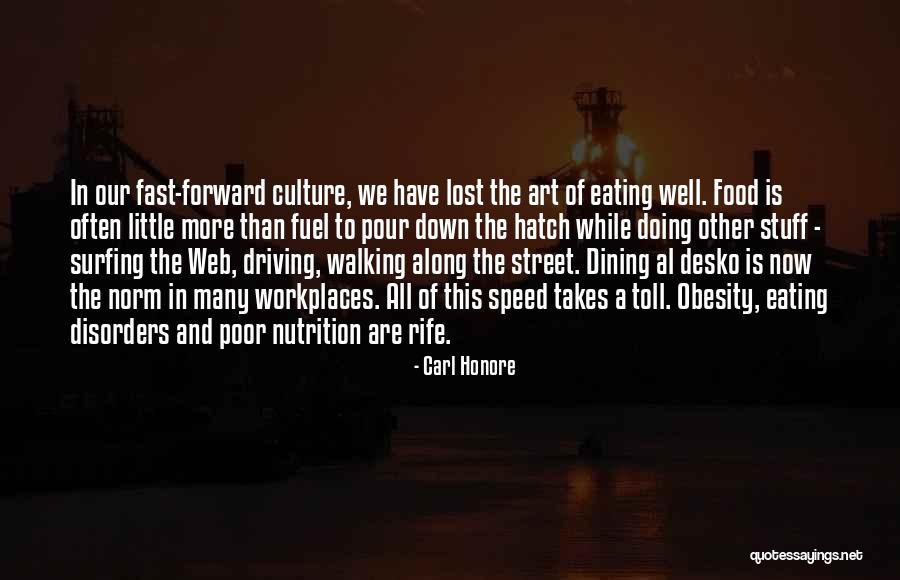 Down The Hatch Quotes By Carl Honore