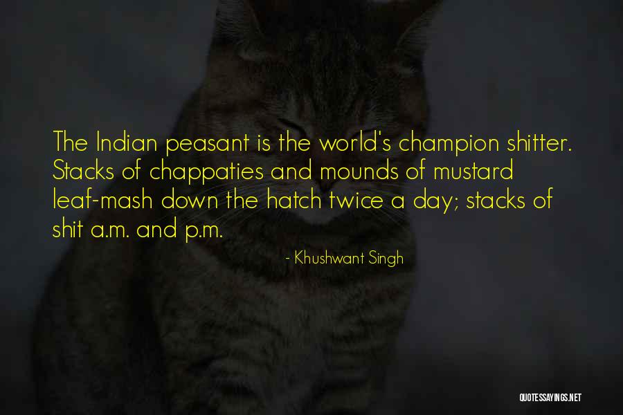 Down The Hatch Quotes By Khushwant Singh