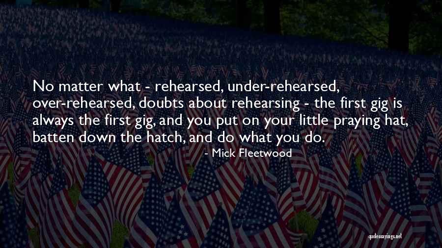 Down The Hatch Quotes By Mick Fleetwood Down The Hatch Quotes By Mick Fleetwood