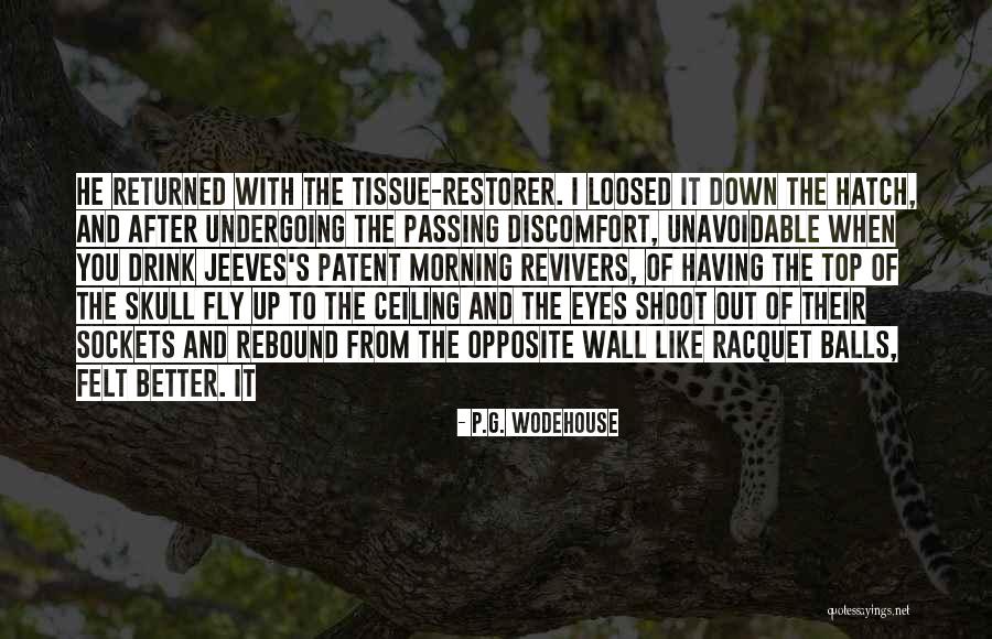 Down The Hatch Quotes By P.G. Wodehouse Down The Hatch Quotes By P.G. Wodehouse