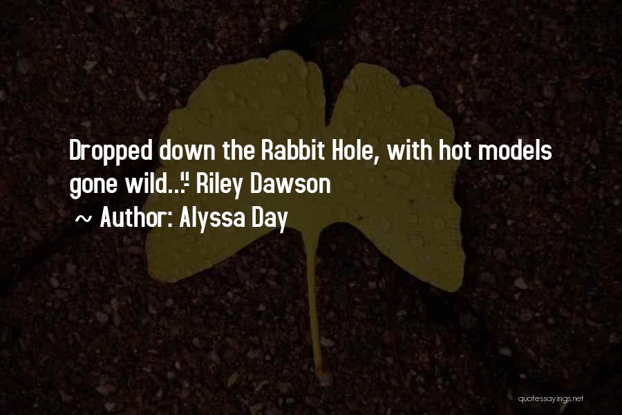 Down The Rabbit Hole Quotes By Alyssa Day