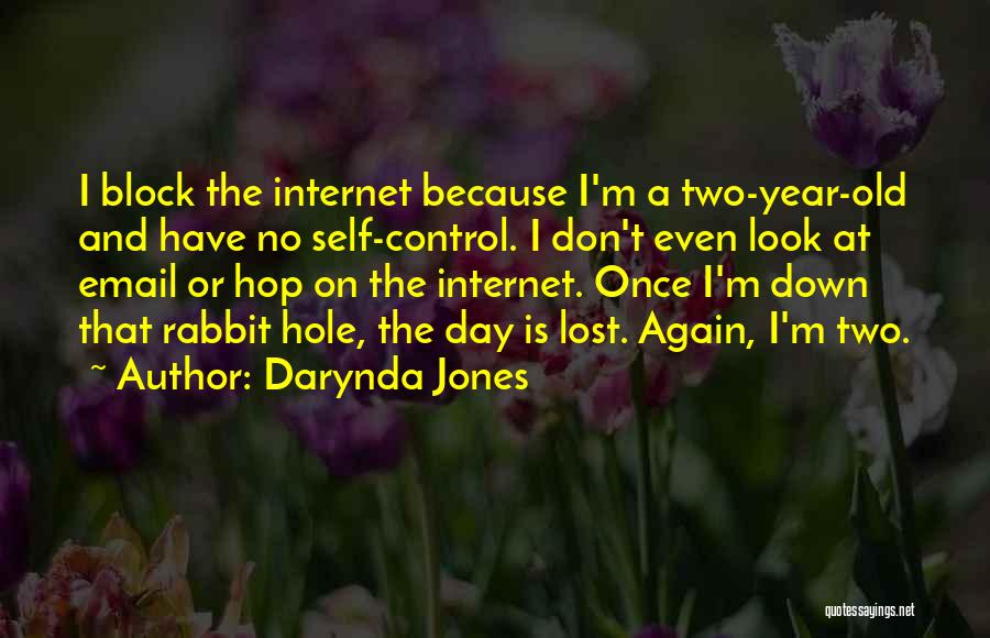 Down The Rabbit Hole Quotes By Darynda Jones