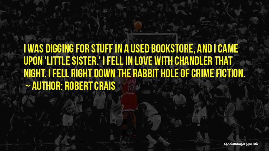 Down The Rabbit Hole Quotes By Robert Crais