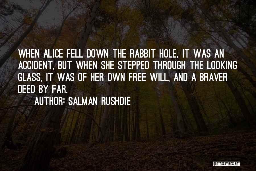 Down The Rabbit Hole Quotes By Salman Rushdie