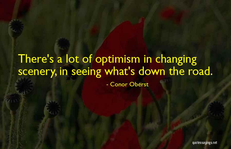 Down The Road Quotes By Conor Oberst Down The Road Quotes By Conor Oberst