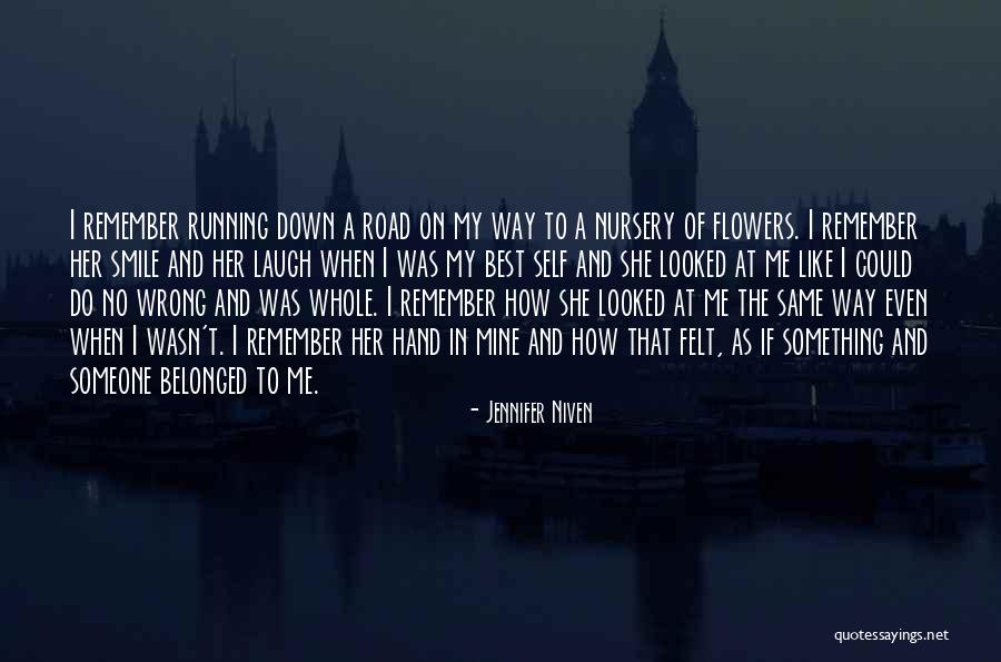 Down The Road Quotes By Jennifer Niven Down The Road Quotes By Jennifer Niven