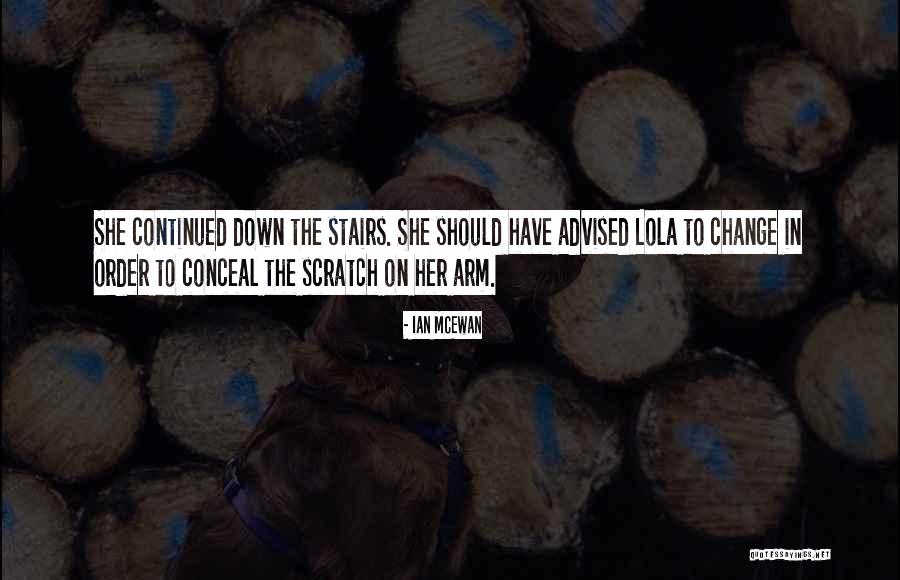 Down The Stairs Quotes By Ian McEwan Down The Stairs Quotes By Ian McEwan