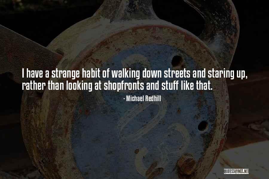 Down These Strange Streets Quotes By Michael Redhill Down These Strange Streets Quotes By Michael Redhill
