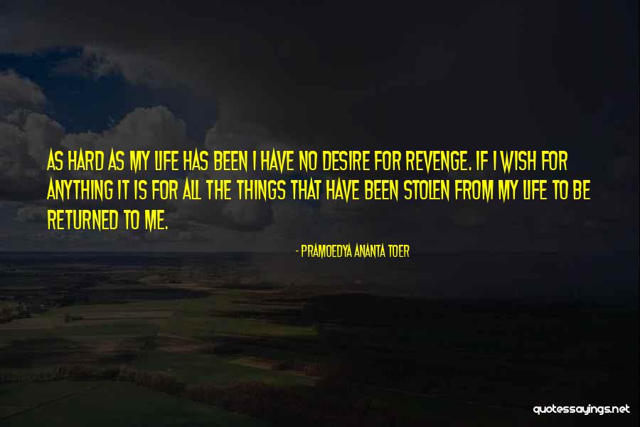 Down These Strange Streets Quotes By Pramoedya Ananta Toer Down These Strange Streets Quotes By Pramoedya Ananta Toer