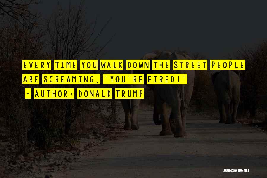 Down Time Quotes By Donald Trump