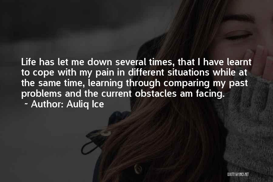 Down Times In Life Quotes By Auliq Ice