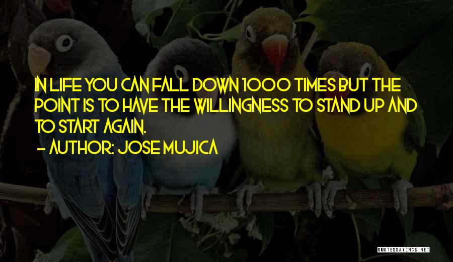 Down Times In Life Quotes By Jose Mujica