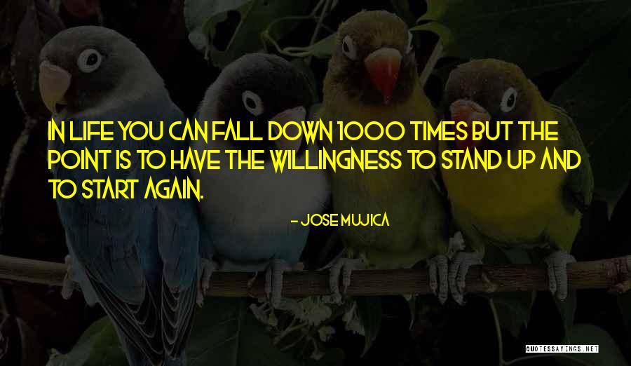 Down Times In Life Quotes By Jose Mujica