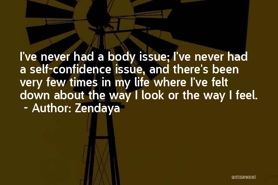 Down Times In Life Quotes By Zendaya