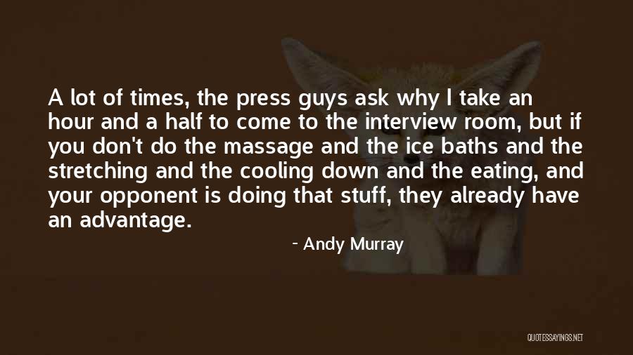 Down Times Quotes By Andy Murray Down Times Quotes By Andy Murray