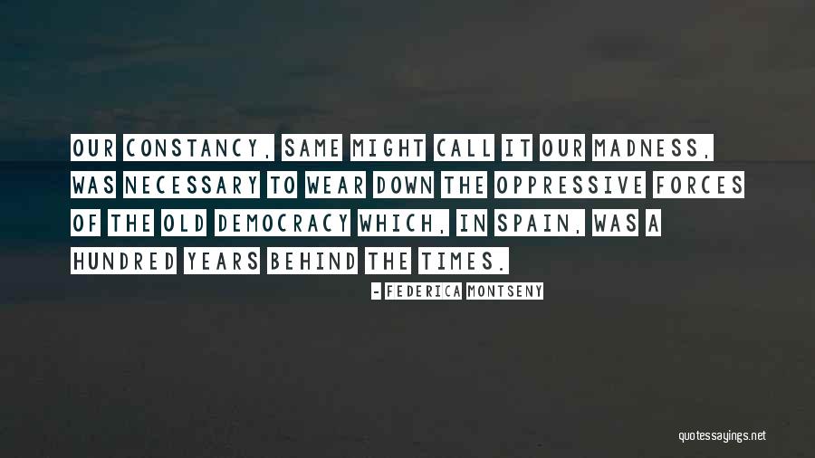 Down Times Quotes By Federica Montseny Down Times Quotes By Federica Montseny
