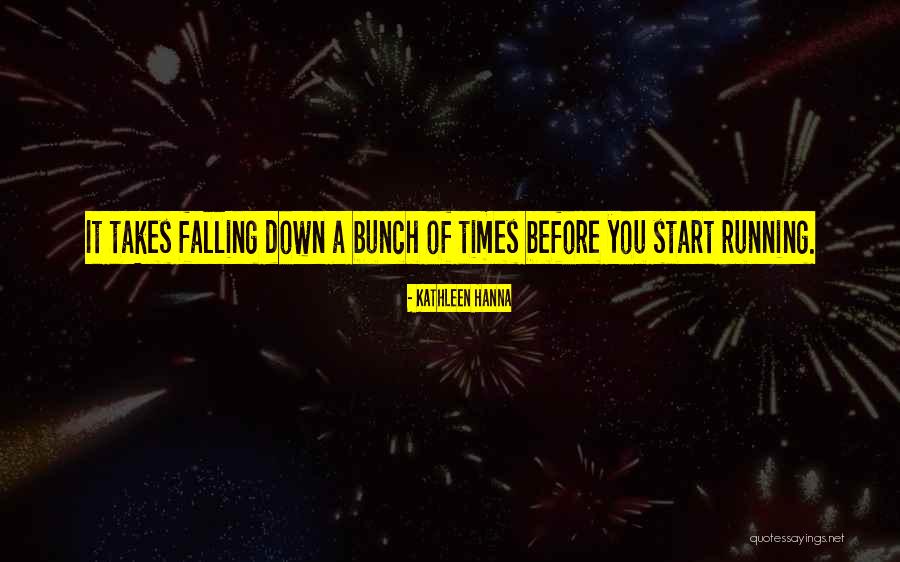 Down Times Quotes By Kathleen Hanna Down Times Quotes By Kathleen Hanna