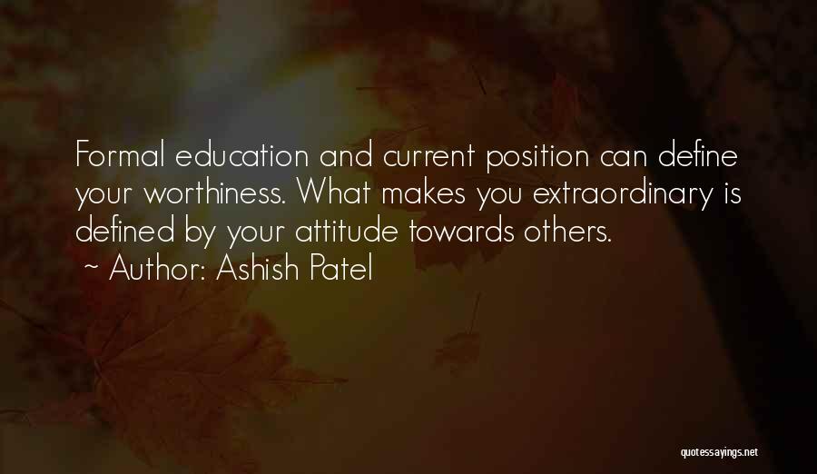 Down To Earth Attitude Quotes By Ashish Patel