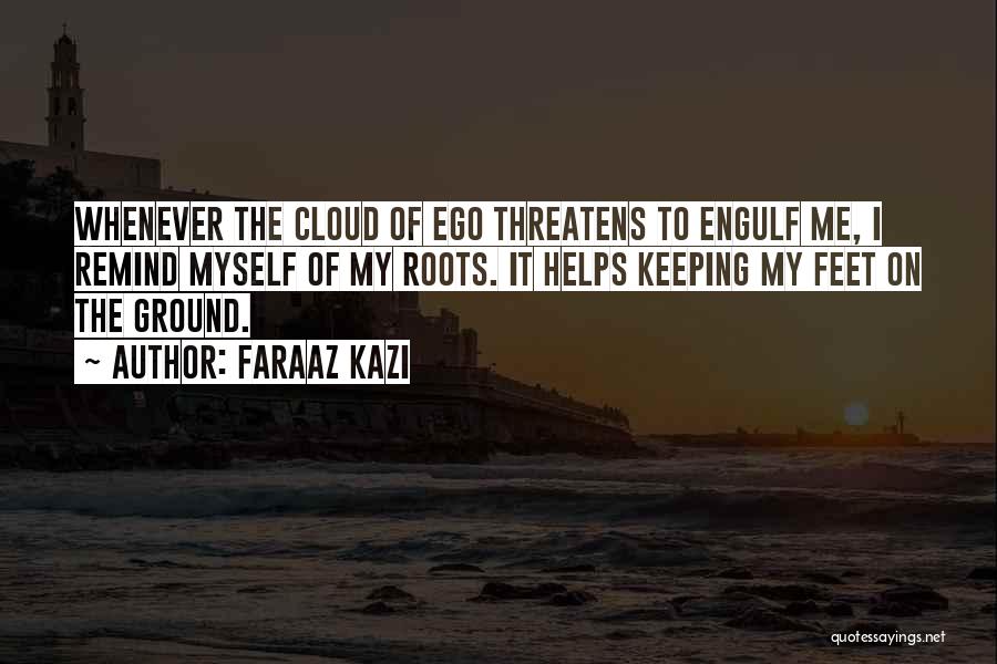 Down To Earth Attitude Quotes By Faraaz Kazi