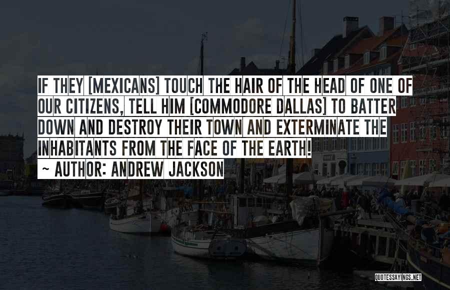 Down To Earth Quotes By Andrew Jackson