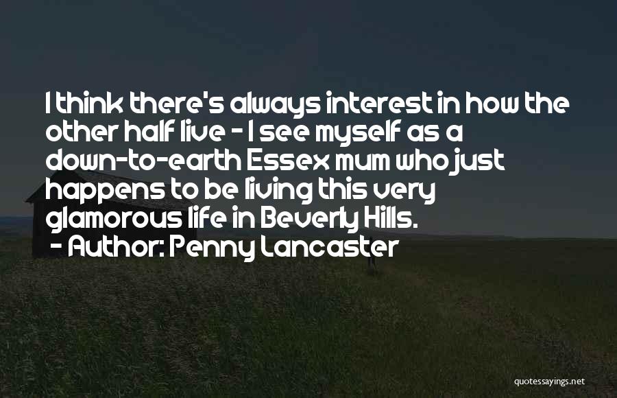 Down To Earth Quotes By Penny Lancaster
