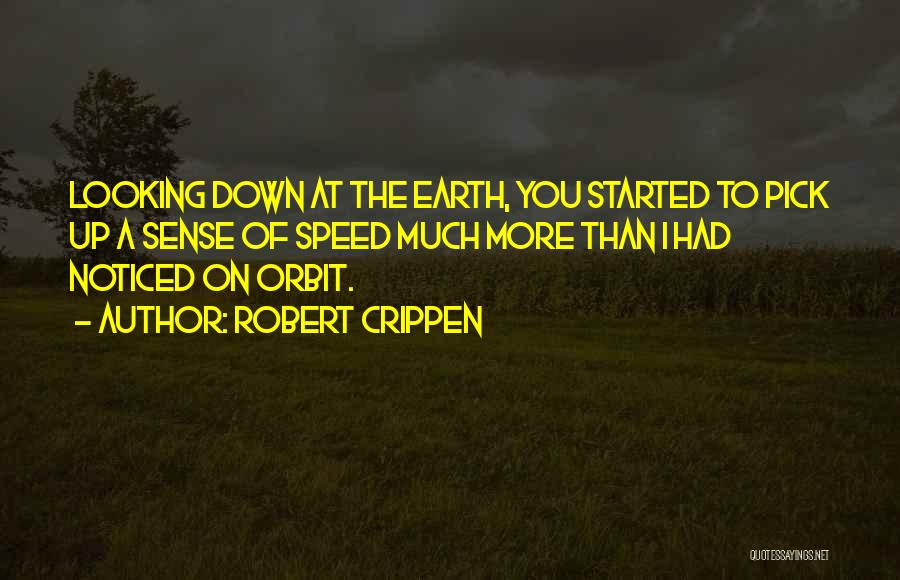 Down To Earth Quotes By Robert Crippen